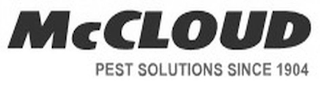 MCCLOUD PEST SOLUTIONS SINCE 1904