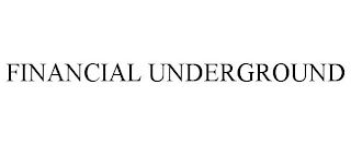 FINANCIAL UNDERGROUND