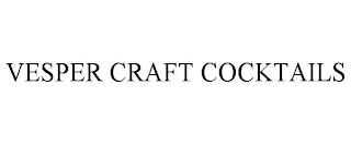 VESPER CRAFT COCKTAILS