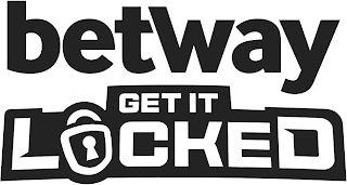 BETWAY GET IT LOCKED