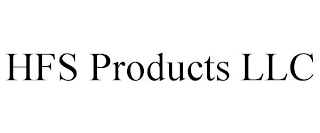 HFS PRODUCTS LLC