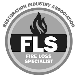 FLS FIRE LOSS SPECIALIST RESTORATION INDUSTRY ASSOCIATION