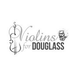 VIOLINS FOR DOUGLASS