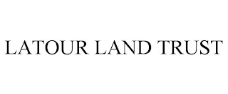 LATOUR LAND TRUST