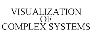 VISUALIZATION OF COMPLEX SYSTEMS