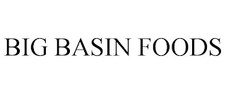 BIG BASIN FOODS