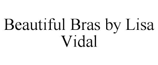 BEAUTIFUL BRAS BY LISA VIDAL