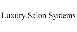 LUXURY SALON SYSTEMS