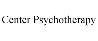 CENTER PSYCHOTHERAPY