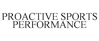 PROACTIVE SPORTS PERFORMANCE