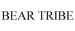 BEAR TRIBE