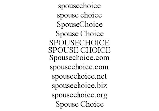 SPOUSECHOICE SPOUSE CHOICE SPOUSECHOICE SPOUSE CHOICE SPOUSECHOICE SPOUSE CHOICE SPOUSECHOICE.COM SPOUSECHOICE.COM SPOUSECHOICE.NET SPOUSECHOICE.BIZ SPOUSECHOICE.ORG SPOUSE CHOICE