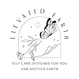 ELEVATED EARTH SELF CARE DESIGNED FOR YOU AND MOTHER EARTH