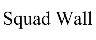 SQUAD WALL