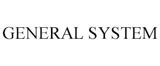 GENERAL SYSTEM