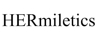 HERMILETICS
