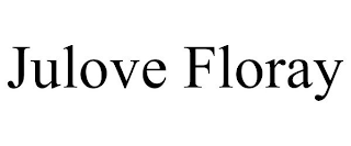 JULOVE FLORAY