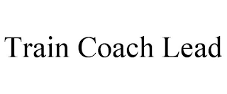 TRAIN COACH LEAD