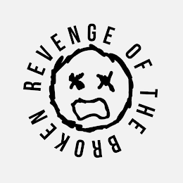 REVENGE OF THE BROKEN