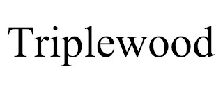 TRIPLEWOOD