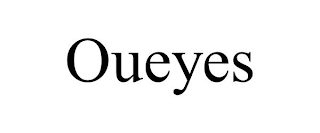 OUEYES