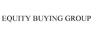 EQUITY BUYING GROUP