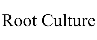 ROOT CULTURE