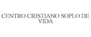 CENTRO CRISTIANO SOPLO DE VIDA