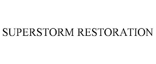 SUPERSTORM RESTORATION