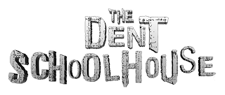 THE DENT SCHOOLHOUSE