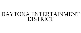 DAYTONA ENTERTAINMENT DISTRICT