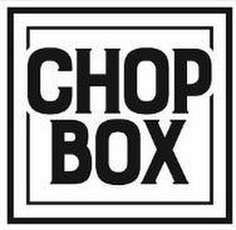 CHOP BOX