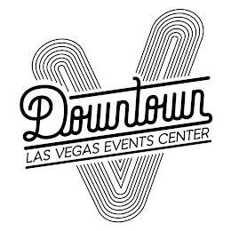 DOWNTOWN LAS VEGAS EVENTS CENTER V