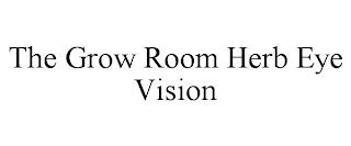 THE GROW ROOM HERB EYE VISION