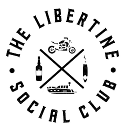 · THE LIBERTINE · SOCIAL CLUB