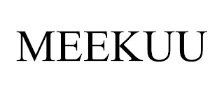 MEEKUU