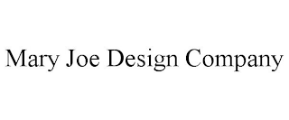 MARY JOE DESIGN COMPANY