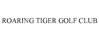 ROARING TIGER GOLF CLUB