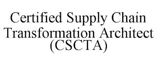 CERTIFIED SUPPLY CHAIN TRANSFORMATION ARCHITECT (CSCTA)