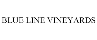 BLUE LINE VINEYARDS