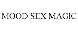 MOOD SEX MAGIC