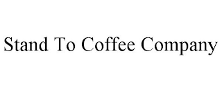 STAND TO COFFEE COMPANY