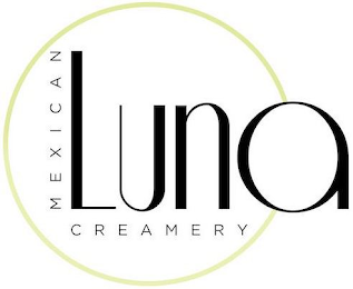 LUNA MEXICAN CREAMERY