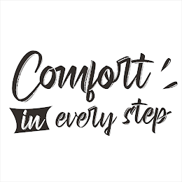 COMFORT IN EVERY STEP