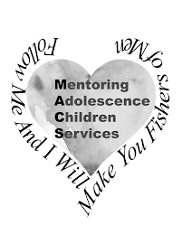 MENTORING ADOLESCENCE CHILDREN SERVICES FOLLOW ME AND I WILL MAKE YOU FISHERS OF MEN