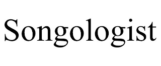 SONGOLOGIST