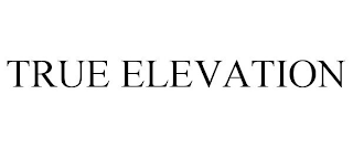 TRUE ELEVATION