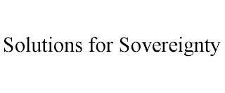 SOLUTIONS FOR SOVEREIGNTY