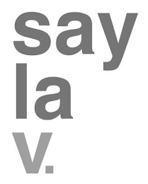 SAY LA V.