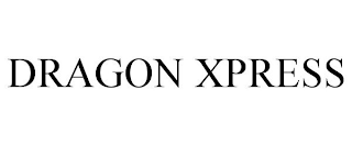 DRAGON XPRESS